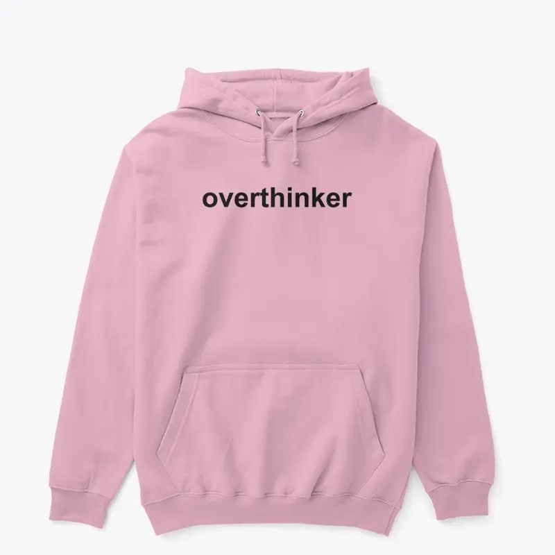 Overthinker